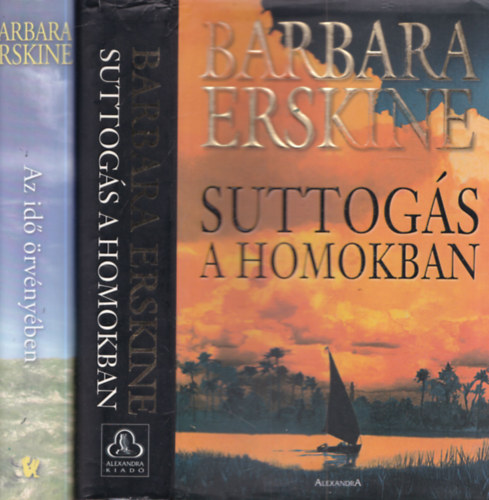 Barbara Erskine - 2 db romantikus reg�ny: Suttog�s a homokban + Az id� �rv�ny�ben