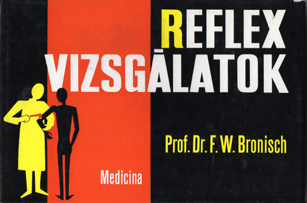 F. W. Bronisch - Reflexvizsglatok
