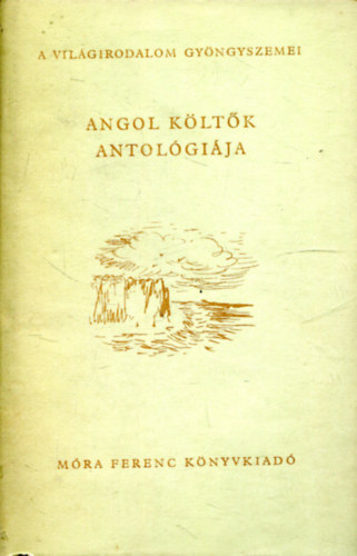M�ra Ferenc K�nyvkiad� - Angol k�lt�k antol�gi�ja