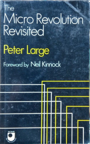 Peter Large - The Micro Revolution Revisited