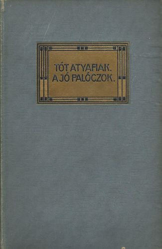 Mikszáth Kálmán - Tót atyafiak - Jó palóczok