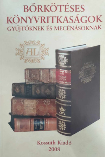 Bőrkötéses könyvritkaságok - Gyűjtőknek és mecénásoknak