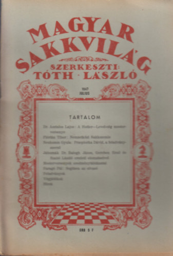 T�th L�szl�  (szerk.) - Magyar sakkvil�g 1947 J�lius