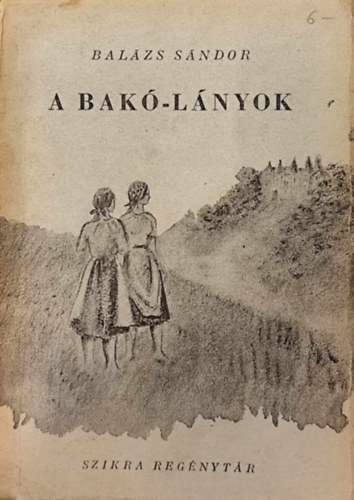 Balzs Sndor - A Bak-lnyok
