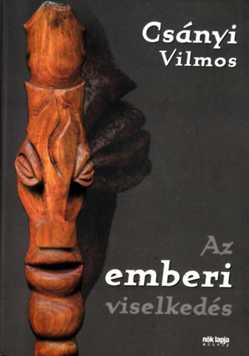 Csnyi Vilmos - Az emberi viselkeds