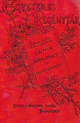 Thury Zolt�n - Ullrich f�hadnagy �s egy�b t�rt�netek