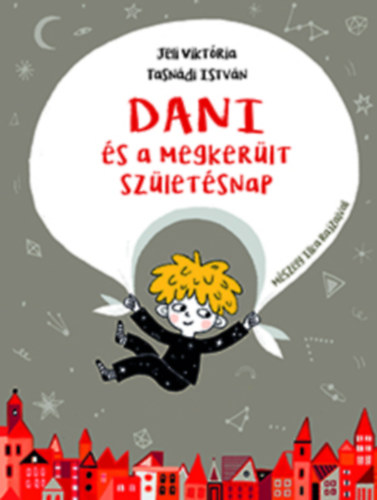 Jeli Vikt�ria; Tasn�di Istv�n - Dani �s a megker�lt sz�let�snap