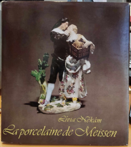 Hkm Lvia - La porcelaine de Meissen