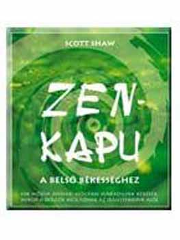 Scott Shaw - Zen-kapu a belső békességhez