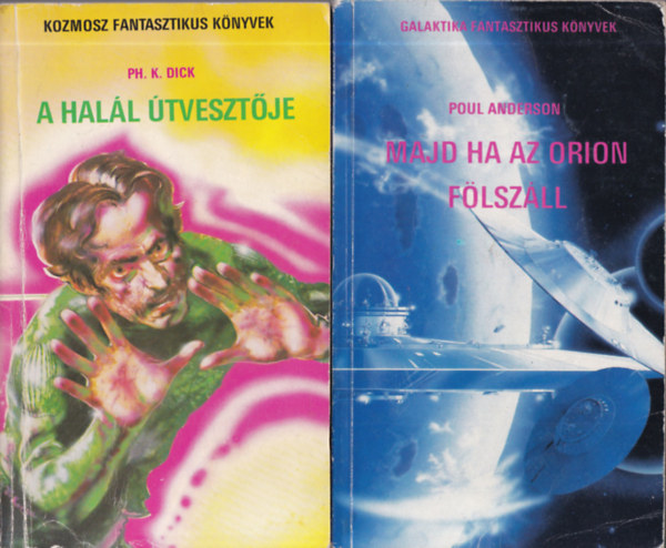 Poul Anderson Ph. K. Dick - 2 db. Kozmosz/Galaktika fantasztikus knyvek (A hall tvesztje + Majd ha az Orion flszll)