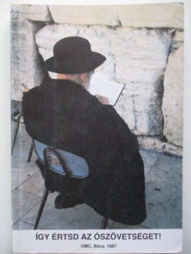 OMC Kiadó - Így értsd az Ószövetséget!