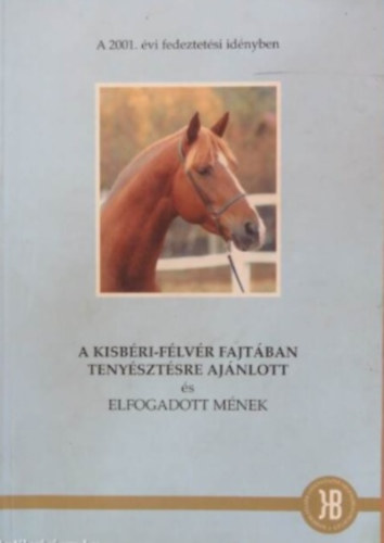 Dr. Jan�szik Andrea Pataki Bal�zs - A kisb�ri-f�lv�r fajt�ban teny�szt�sre aj�nlott �s elfogadott m�nek