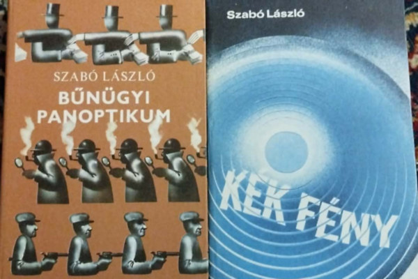 Szab� L�szl� Dr. - 2db Szab� L�szl� k�tet: K�k f�ny; B�n�gyi panoptikum