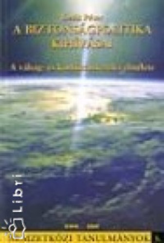 Deák Péter - A biztonságpolitika kihívásai