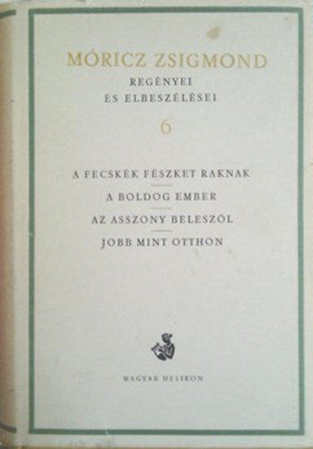 M�ricz Zsigmond - M�ricz Zsigmond reg�nyei �s elbesz�l�sei 6.