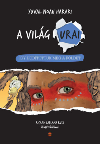 Yuval Noah Harari - �gy h�d�tottuk meg a F�ldet