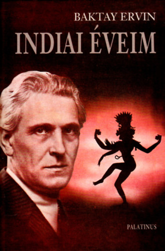 Baktay Ervin - Indiai �veim