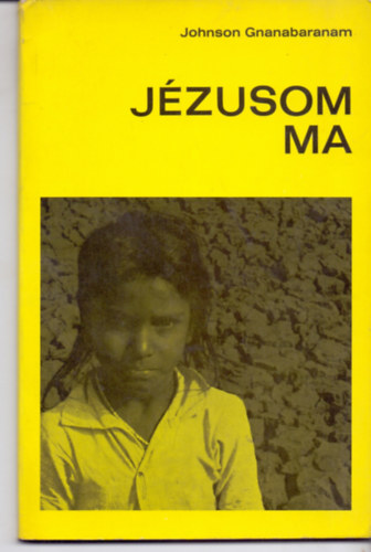 Johnson Gnanabaranam - Jzusom ma (Jogostott magyar kiads)