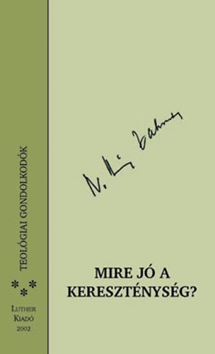 Heinz Zahrnt - Mire j� a kereszt�nys�g?