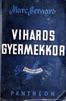 Bernard Marc - Viharos gyermekkor /Goncourt díjjal kitüntetett regény/