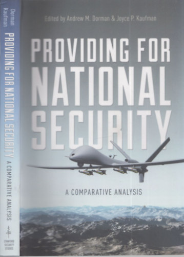 Joyce P. Kaufman Andrew M. Dorman - Providing for National Security (A comparative analysis)