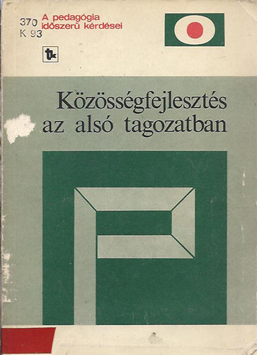 dr. Petriks rpd  (szerk.) - Kzssgfejleszts az als tagozatban