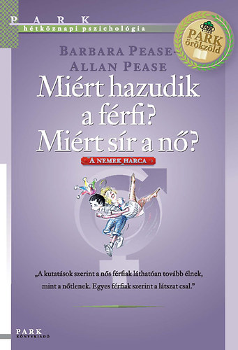 Barbara Pease; Allan Pease - Mirt hazudik a frfi? Mirt sr a n?