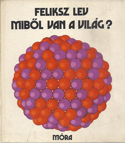 Feliksz Lev - Mibl van a vilg?