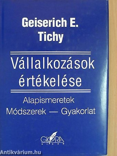 Dr. Geiserich E. Tichy - Vllalkozsok rtkelse ALAPISMERETEK MDSZEREK - GYAKORLAT