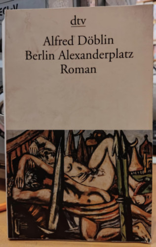 Alfred Dblin - Berlin Alexanderplatz