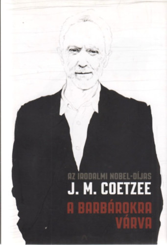 J. M. Coetzee - A barbrokra vrva