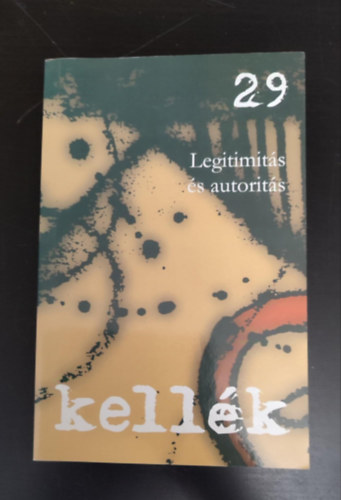 Legitimits s autorits (Kellk - filozfiai folyirat 29. szm)