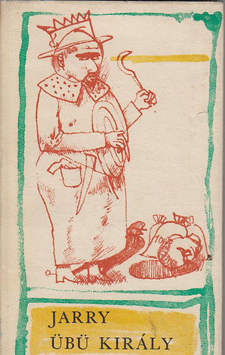 Jarry - �b� kir�ly avagy a Lengyelek