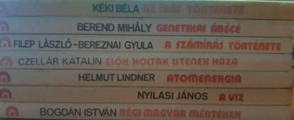 Kki Bla, Berend Mihly, Filep Lszl-Bereznai Gyula, Czellr Katalin, Helmut Lindner, Nyilasi Jnos, Bogdn Istvn - 7 db Gondolat zsebknyv: Az rs trtnete, genetikai BC, A szmrs trtnete, lk, holtak, istenek hza, Atomenergia, A vz, Rgi magyar mrtkek