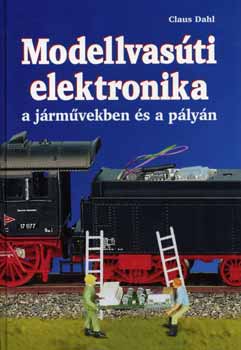 Claus Dahl - Modellvasti elektronika a jrmvekben s a plyn