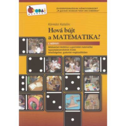 Krmci Katalin - Hov bjt a matematika? I. ktet