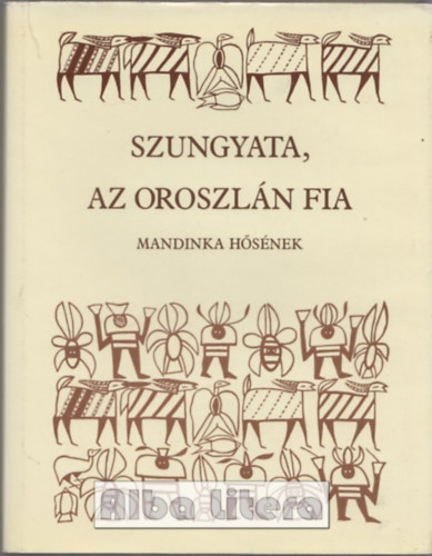 Szungyata, az oroszln fia (Mandinka hsnek)