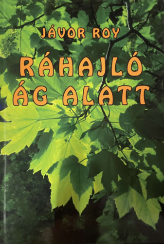 J�vory Roy - R�hajl� �g alatt