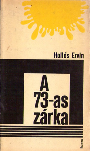 Hollós Ervin - A 73-as zárka