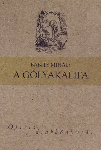 Babits Mihály - A gólyakalifa