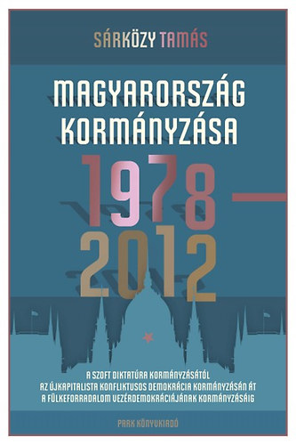 Dr. Srkzy Tams - Magyarorszg kormnyzsa 1978-2012