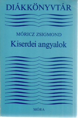 Mricz Zsigmond - Kiserdei angyalok