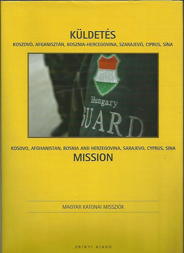 K�ldet�s - Mission (Magyar Katonai Misszi�k)