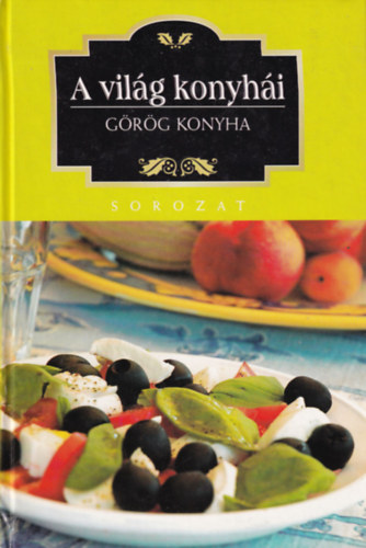 Maria Orlowska - A világ konyhái - Görög konyha