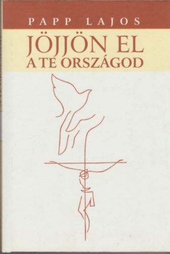 Papp Lajos - J�jj�n el a Te orsz�god