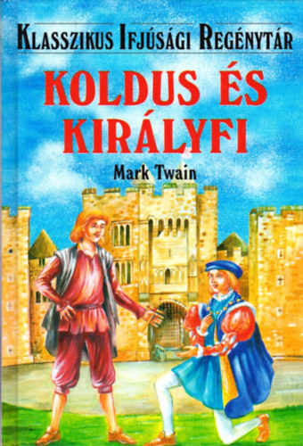 Mark Twain - Koldus s kirlyfi