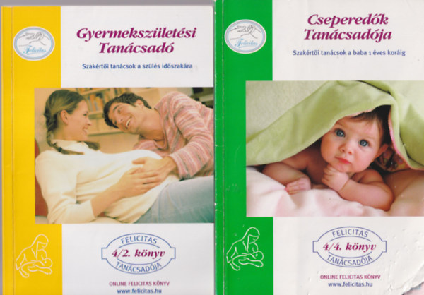 2 db Felicitas tanácsadója 4/2 és 4/4. könyv: Cseperedők Tanácsadója + Gyermekszületési Tanácsadó