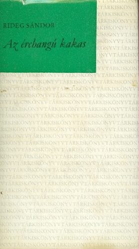 Dr. Rideg S�ndor - Az �rchang� kakas