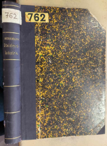 Professor Dr. O. Herrmann - Steinbruch-Industrie und Steinbruch-Geologie ("K�b�nyaipar �s k�b�nyageol�gia" n�met nyelven) (1916)