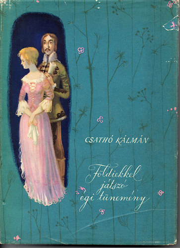 Csath Klmn - Fldiekkel jtsz gi tnemny
